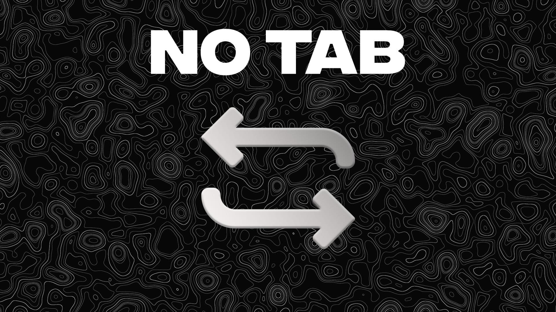 No Tab