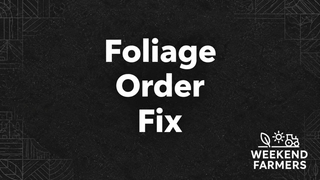 Foliage Order Fix